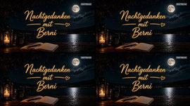 Nachtgedanken mit Berni