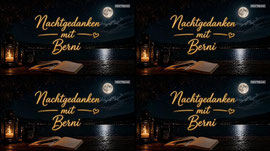 Nachtgedanken mit Berni