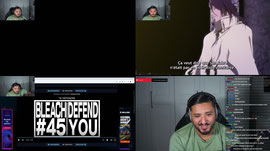 EP BLEACH + JE CLASH MES POTES STREAMER