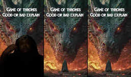 Game of thrones and house of dragons good or bad
