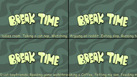 Kim. break time brb