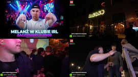 GRUBY MELANŻ IRL W KLUBIE |DOLAHY|